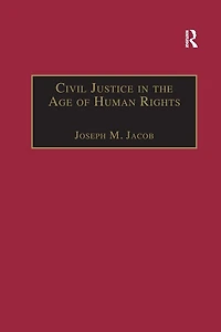 Civil Justice the Age of Human Rights