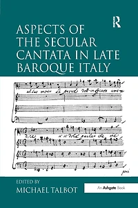 Aspects of the Secular Cantata Late Baroque Italy