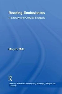 Reading Ecclesiastes: A Literary and Cultural Exegesis