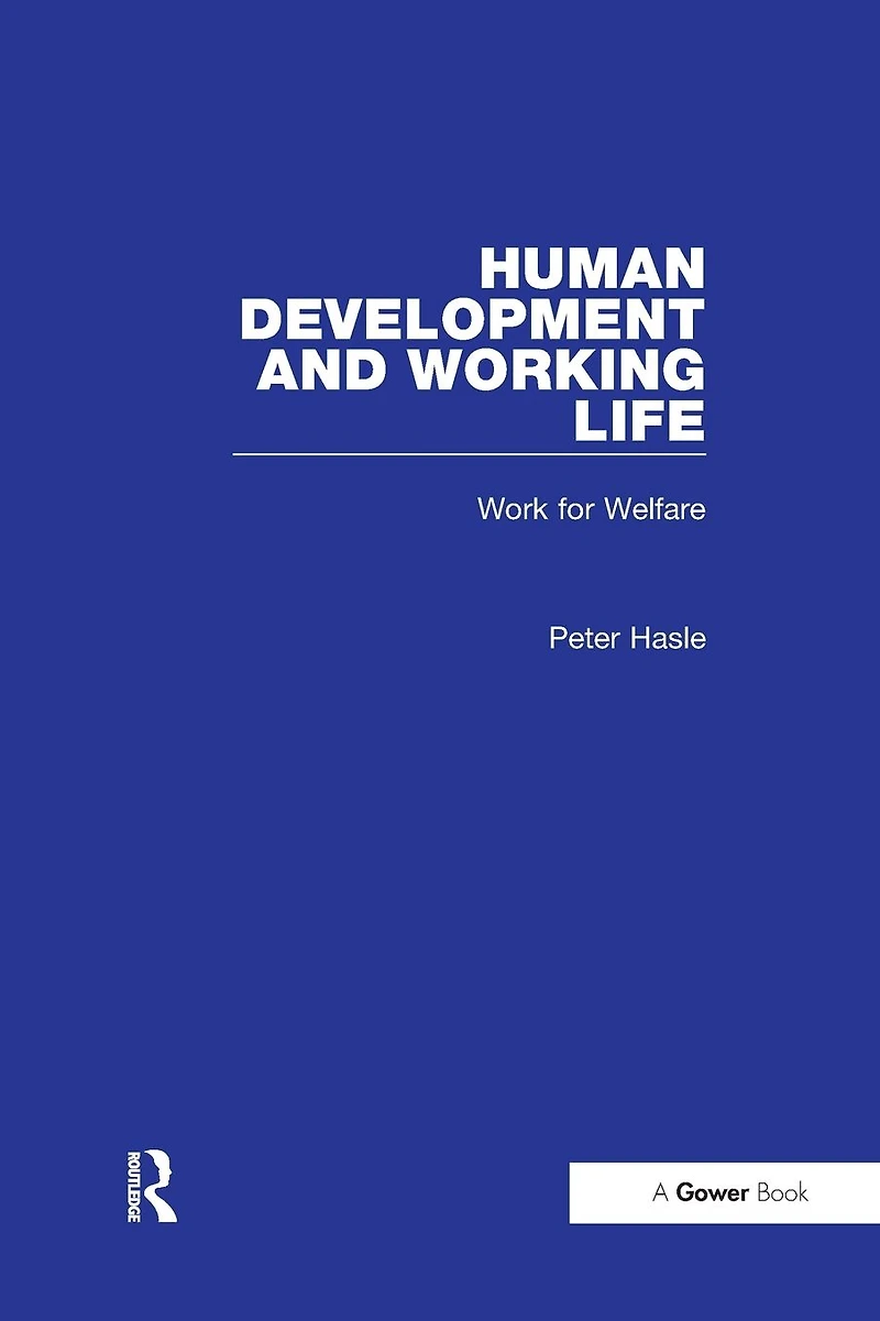 Human Development and Working Life: Work for Welfare