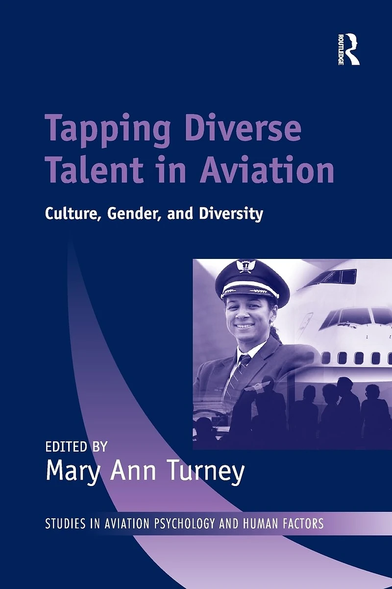 Tapping Diverse Talent Aviation: Culture, Gender, and Diversity