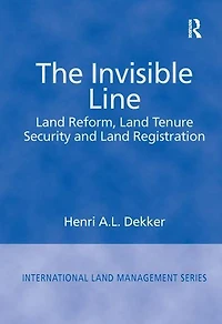 The Invisible Line: Land Reform, Tenure Security and Registration