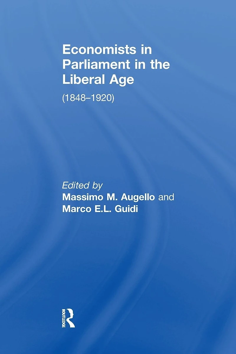 Economists Parliament the Liberal Age: (1848-1920)
