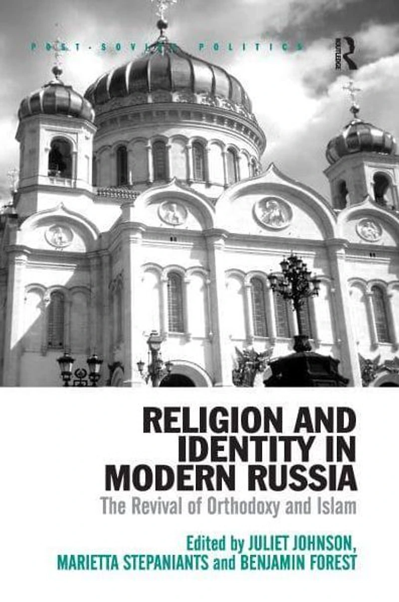 Religion and Identity Modern Russia: The Revival of Orthodoxy Islam