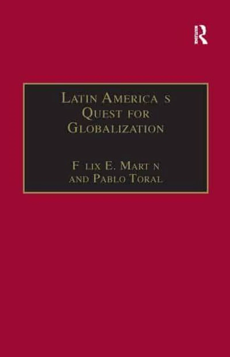 Latin America's Quest for Globalization: The Role of Spanish Firms