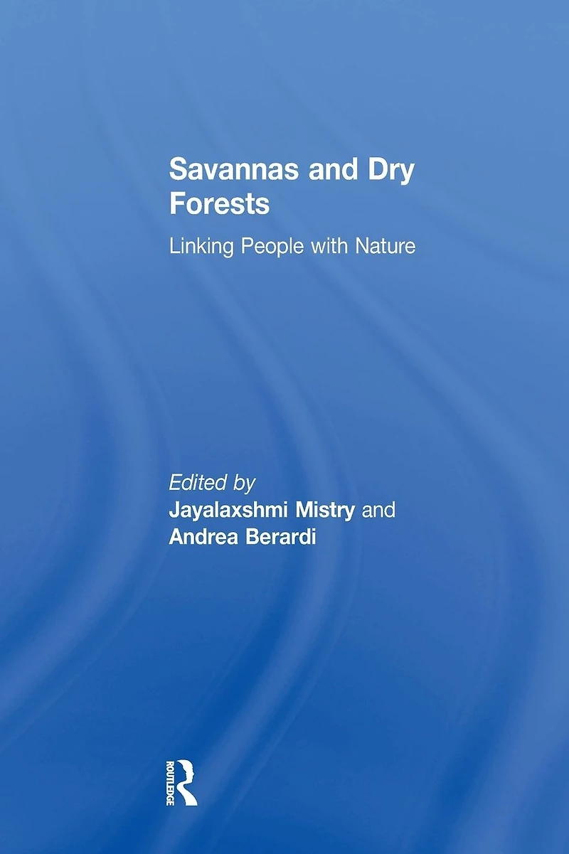 Savannas and Dry Forests: Linking People with Nature
