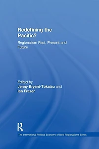 Redefining the Pacific?: Regionalism Past, Present and Future