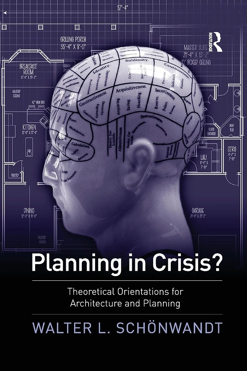 Planning Crisis?: Theoretical Orientations for Architecture and