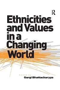 Ethnicities and Values a Changing World