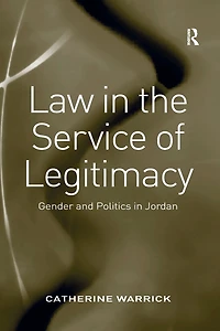 Law the Service of Legitimacy: Gender and Politics Jordan