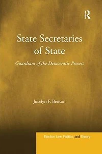 State Secretaries of State: Guardians the Democratic Process