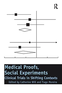 Medical Proofs, Social Experiments: Clinical Trials Shifting Contexts