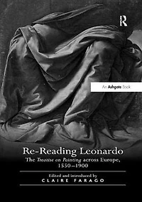 Re-Reading Leonardo: The Treatise on Painting across Europe, 1550-1900