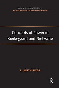 Concepts of Power Kierkegaard and Nietzsche