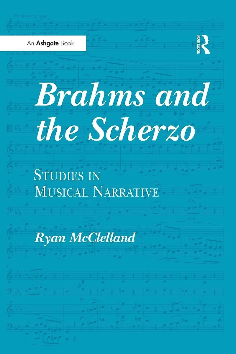 Brahms and the Scherzo: Studies Musical Narrative