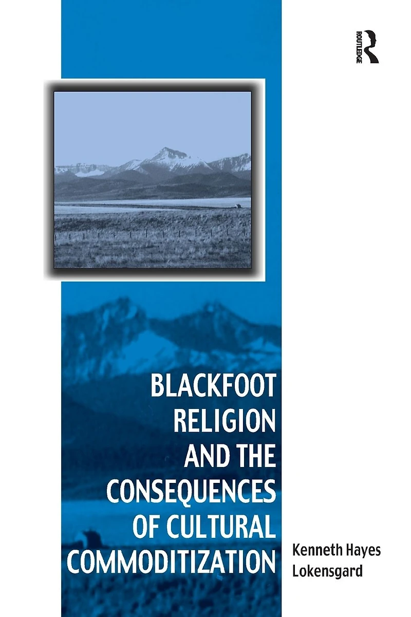 Blackfoot Religion and the Consequences of Cultural Commoditization