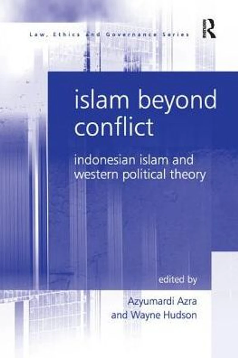 Islam Beyond Conflict: Indonesian and Western Political Theory