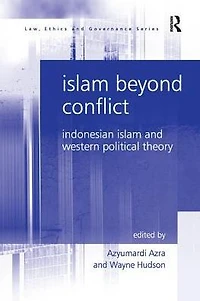 Islam Beyond Conflict: Indonesian and Western Political Theory