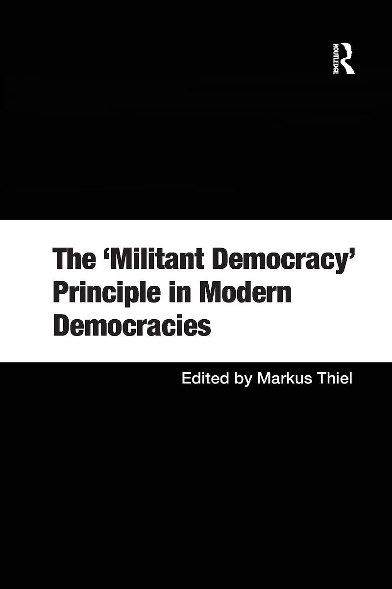 The 'Militant Democracy' Principle Modern Democracies