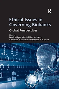 Ethical Issues Governing Biobanks: Global Perspectives