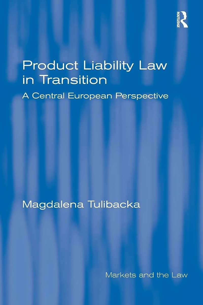 Product Liability Law Transition: A Central European Perspective