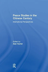 Peace Studies the Chinese Century: International Perspectives