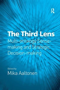 The Third Lens: Multi-ontology Sense-making and Strategic Decision-making