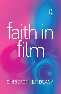 Faith Film: Religious Themes Contemporary Cinema