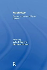 Agonistes: Essays Honour of Denis O'Brien