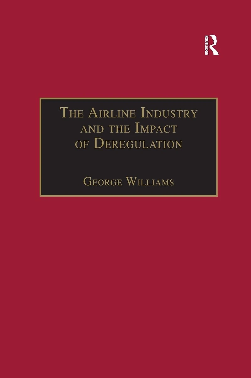 the Airline Industry and Impact of Deregulation