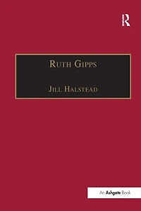 Ruth Gipps: Anti-Modernism, Nationalism and Difference English Music