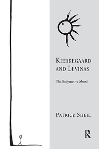 Kierkegaard and Levinas: The Subjunctive Mood