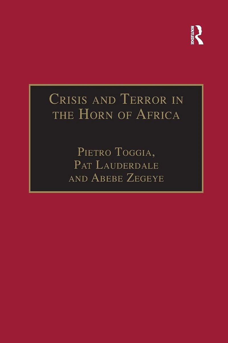 Crisis and Terror the Horn of Africa: Autopsy Democracy, Human Rights Freedom