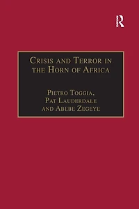 Crisis and Terror the Horn of Africa: Autopsy Democracy, Human Rights Freedom