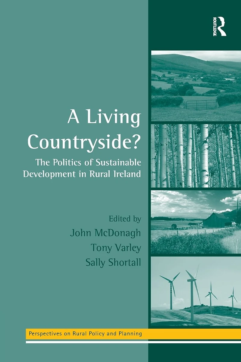 A Living Countryside?: The Politics of Sustainable Development Rural Ireland
