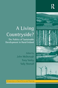 A Living Countryside?: The Politics of Sustainable Development Rural Ireland