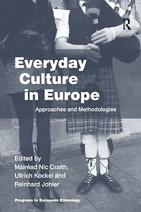 Everyday Culture Europe: Approaches and Methodologies