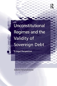Unconstitutional Regimes and the Validity of Sovereign Debt: A Legal Perspective