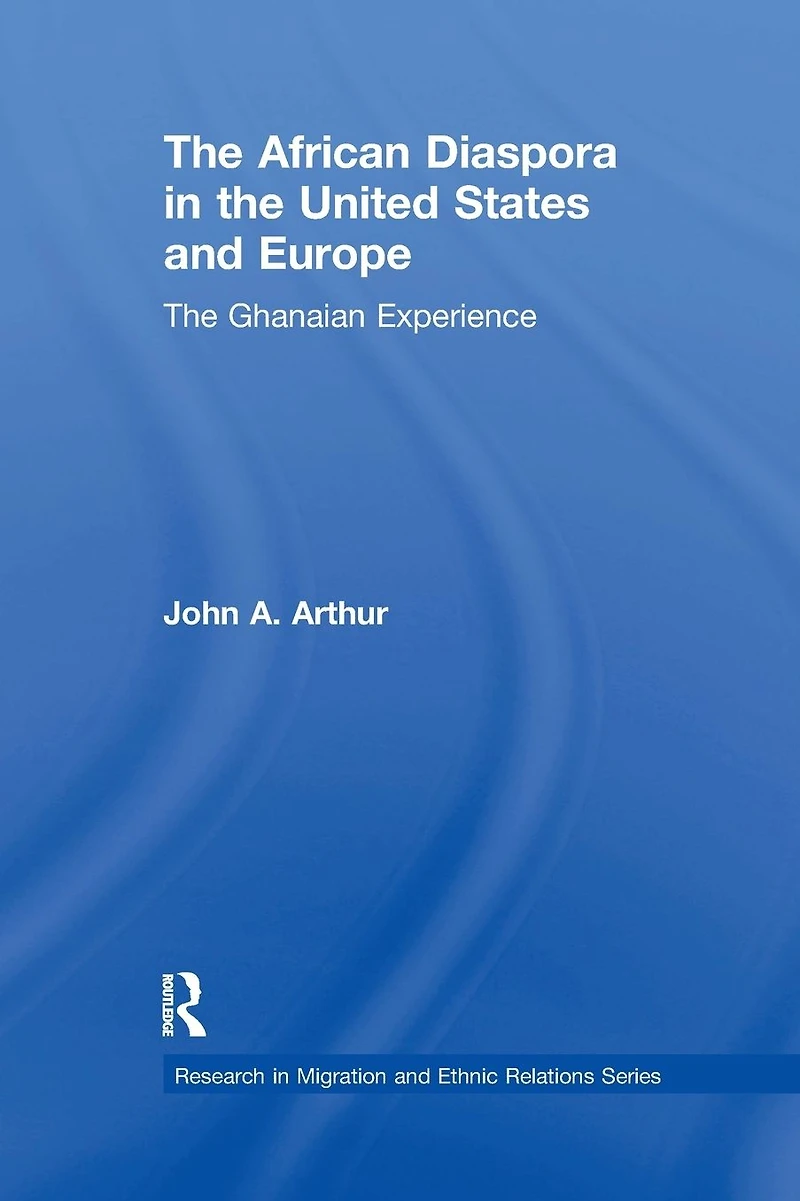 The African Diaspora United States and Europe: Ghanaian Experience