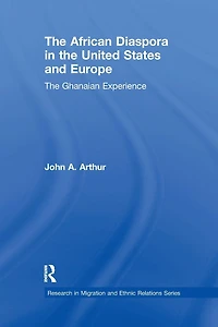 The African Diaspora United States and Europe: Ghanaian Experience