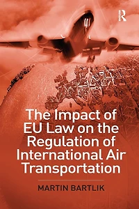 the Impact of EU Law on Regulation International Air Transportation