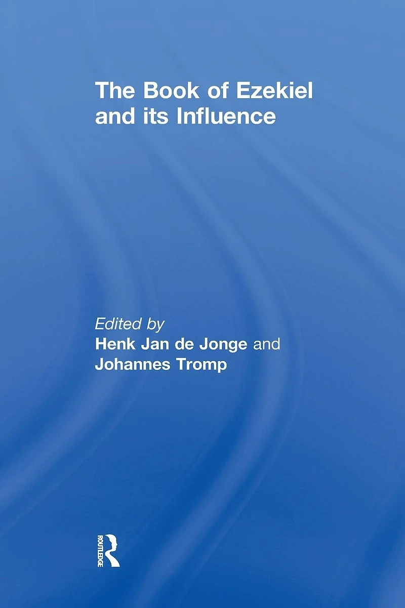 The Book of Ezekiel and its Influence