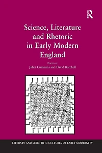 Science, Literature and Rhetoric Early Modern England