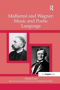 Mallarmé and Wagner: Music Poetic Language