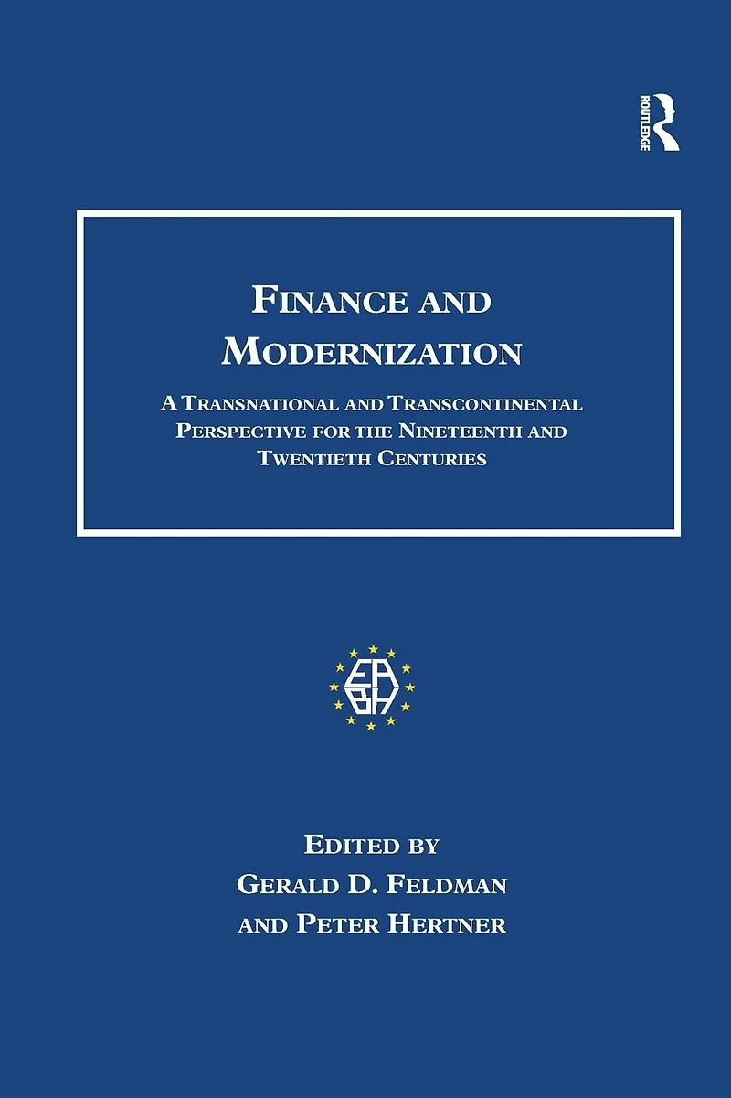 Finance and Modernization: A Transnational Transcontinental Perspective for the Nineteenth Twentieth Centuries