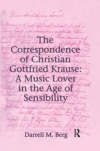 the Correspondence of Christian Gottfried Krause: A Music Lover Age Sensibility
