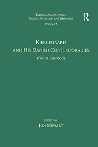 Volume 7, Tome II: Kierkegaard and His Danish Contemporaries - Theology