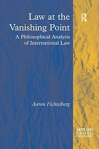 Law at the Vanishing Point: A Philosophical Analysis of International