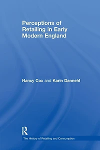 Perceptions of Retailing Early Modern England