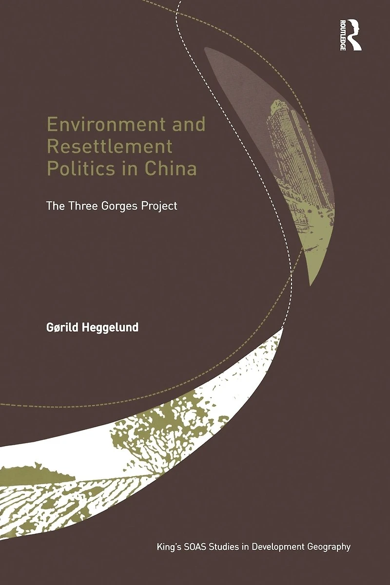Environment and Resettlement Politics China: The Three Gorges Project